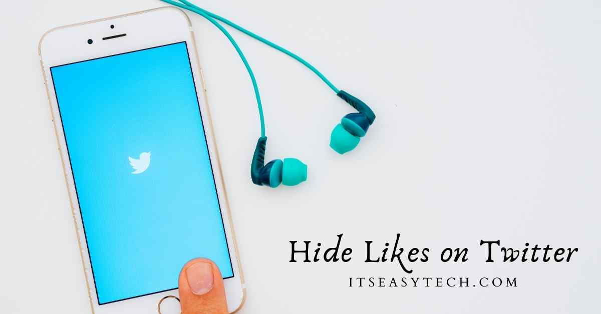 How To Hide Likes on Twitter