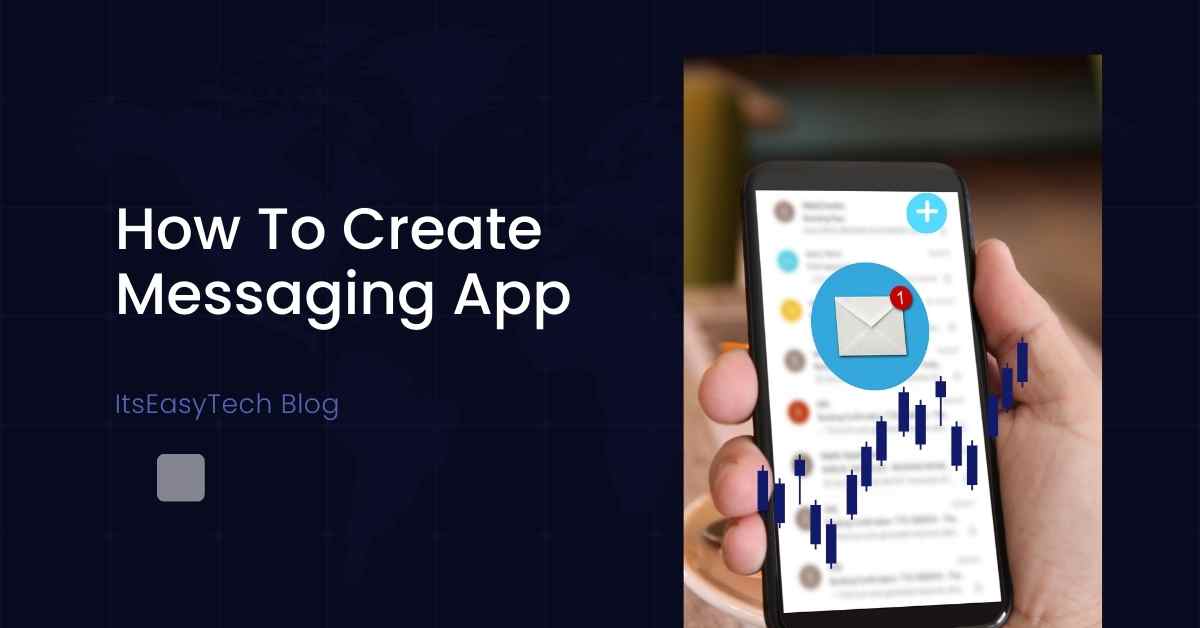How to Create a Messaging App