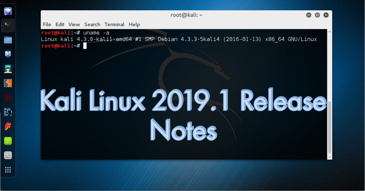 Kali Linux 2019.1 Released Notes